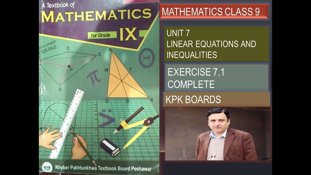 LECTURE #61 EXERCISE 7.1 UNIT#7 LINEAR EQUATIONS AND E EQUALITIES CLASS 9 MATHEMATICS . KPK BOARDS .