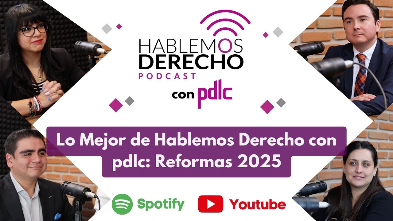 Lo Mejor de Hablemos Derecho con pdlc: Reformas 2025