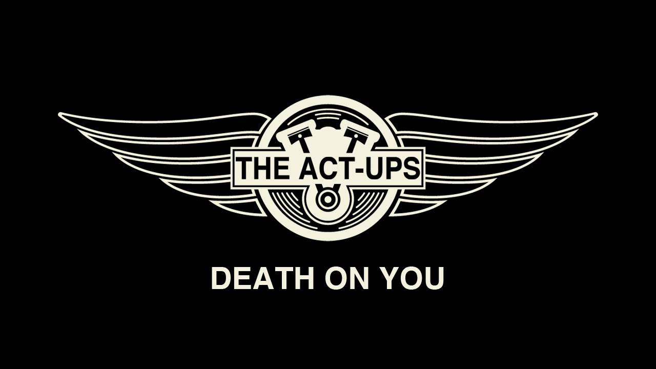 CHAPUTA! Records - THE ACT-UPS:  Death On You