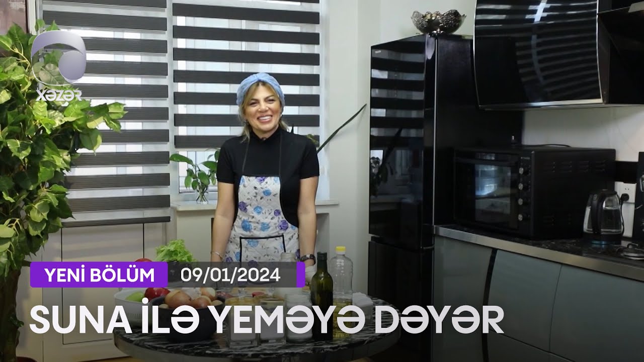 Suna İlə Yeməyə Dəyər - Kəmalə Pekerin Evi  09.01.2024