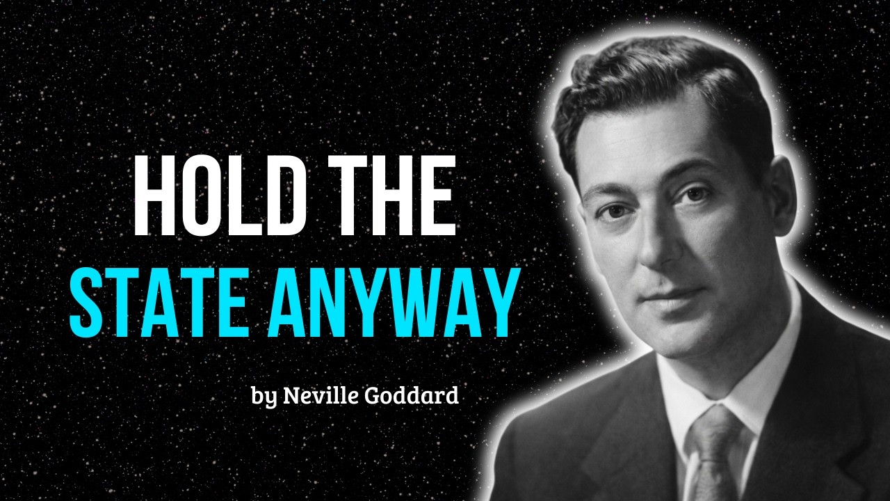 How to Hold the State When Reality Looks Opposite | Neville Goddard