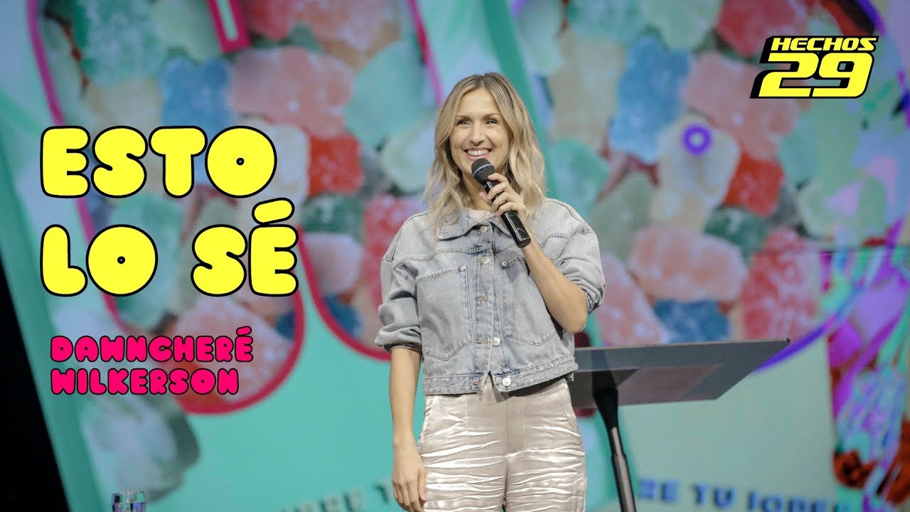 DawnCheré Wilkerson - Esto lo sé - Hechos 29 | Casa de Dios