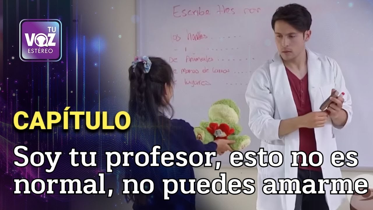 Metió en problemas a un profesor por inventarse mentiras - Enamorada de mi profesor | Tu Voz Estéreo