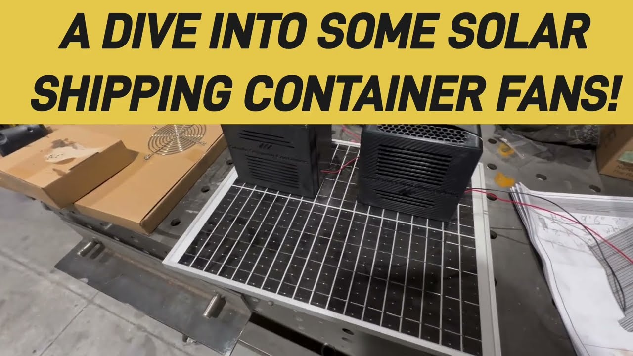 Solar Shipping Container Fans! We Make These and They Move a Ton of Air! #shippingcontainer #solar