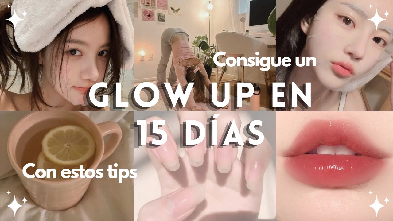 Tips de belleza asiática | Glow up en 15 días