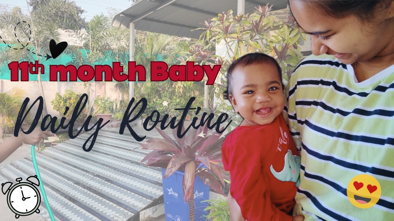 Baby Daily Routine || 11th month || Maa baby routine ||