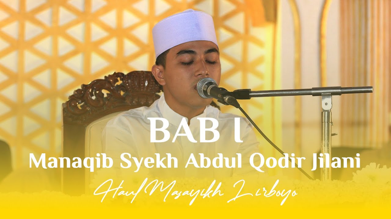 BAB I | MANAQIB SYEKH ABDUL QODIR JILANI | HAUL MASAYIKH LIRBOYO