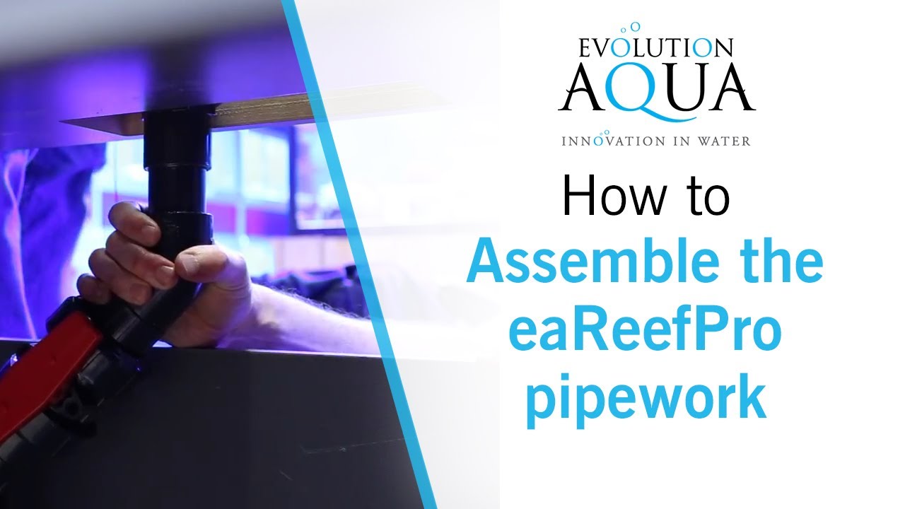 How to assemble the eaReef Pro pipework