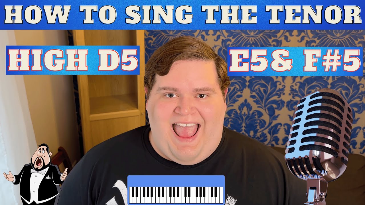 How to Sing a Tenor High D (D5) - High E5 and F#5
