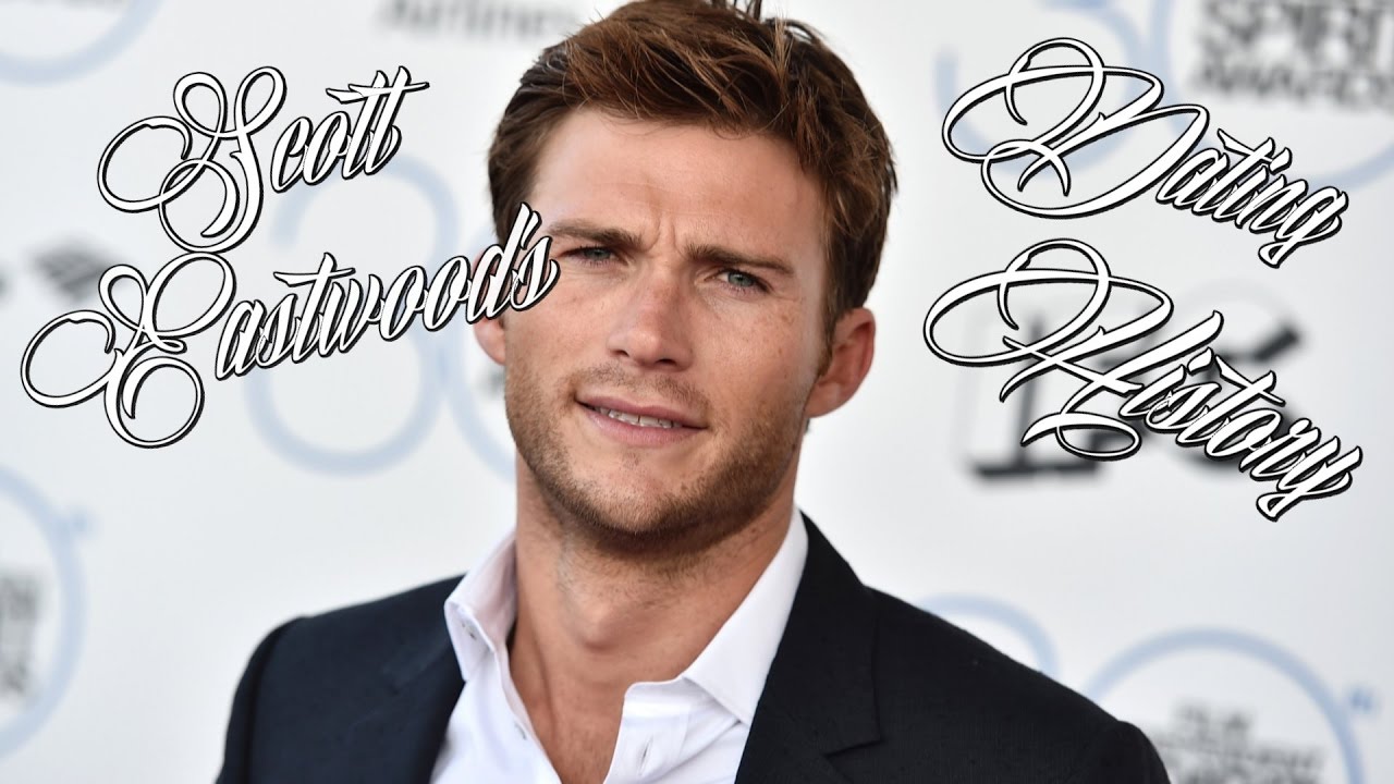 ♥♥♥ Women Scott Eastwood Has Dated ♥♥♥