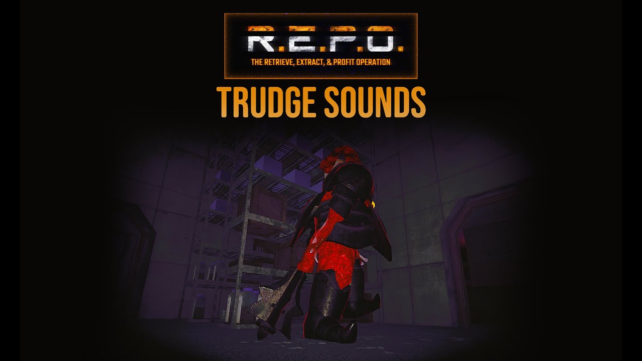 R.E.P.O | All Trudge Sounds