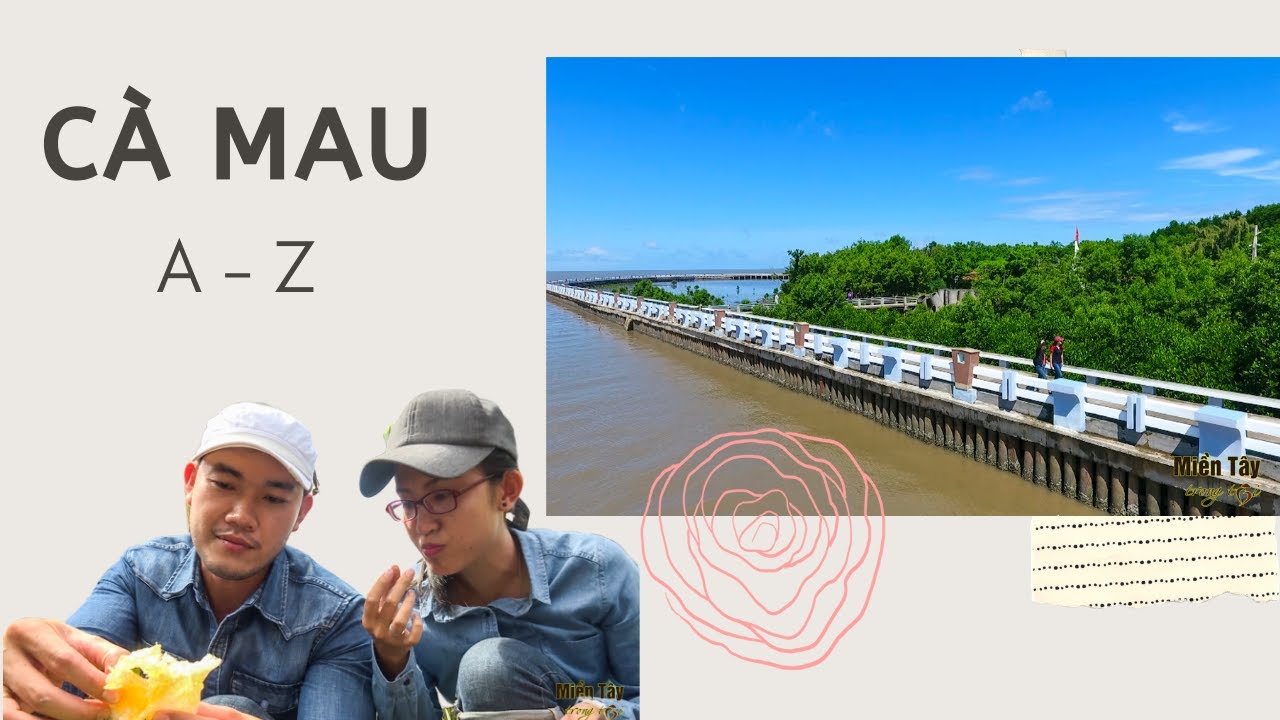 TẤT TẦN TẬT VỀ DU LỊCH CÀ MAU