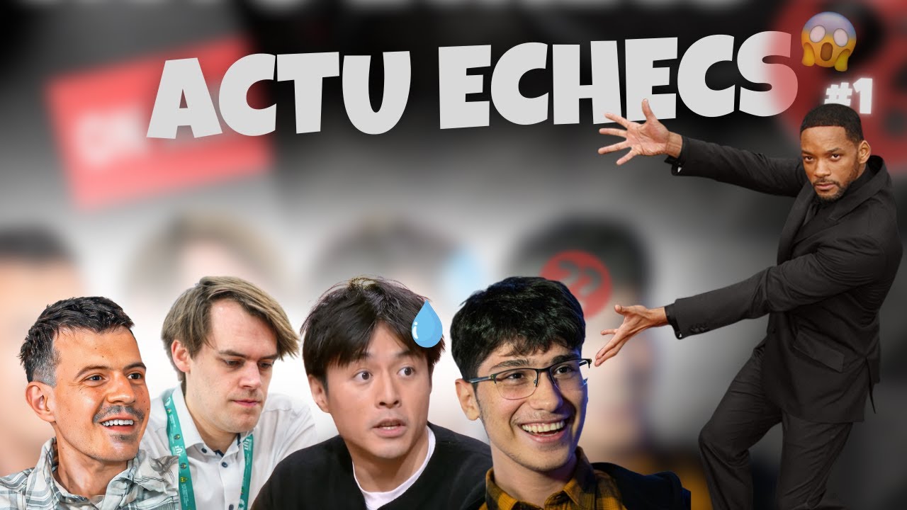 ACTU ECHECS - L'ACTUALITE DU MONDE DES ECHECS EN 5 MINUTES 😱