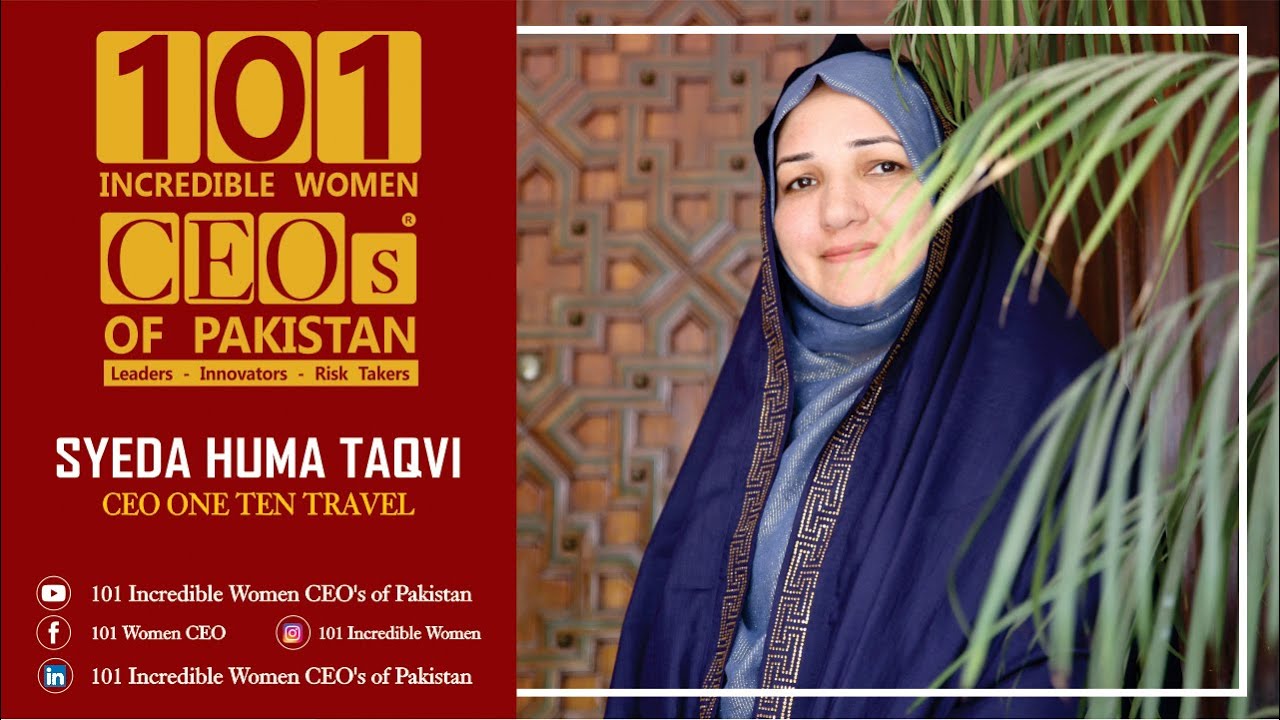 Syeda Huma Taqvi (CEO One Ten Travel)