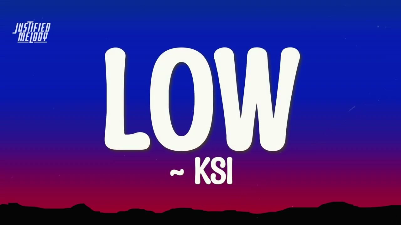 KSI – Low (Lyrics)