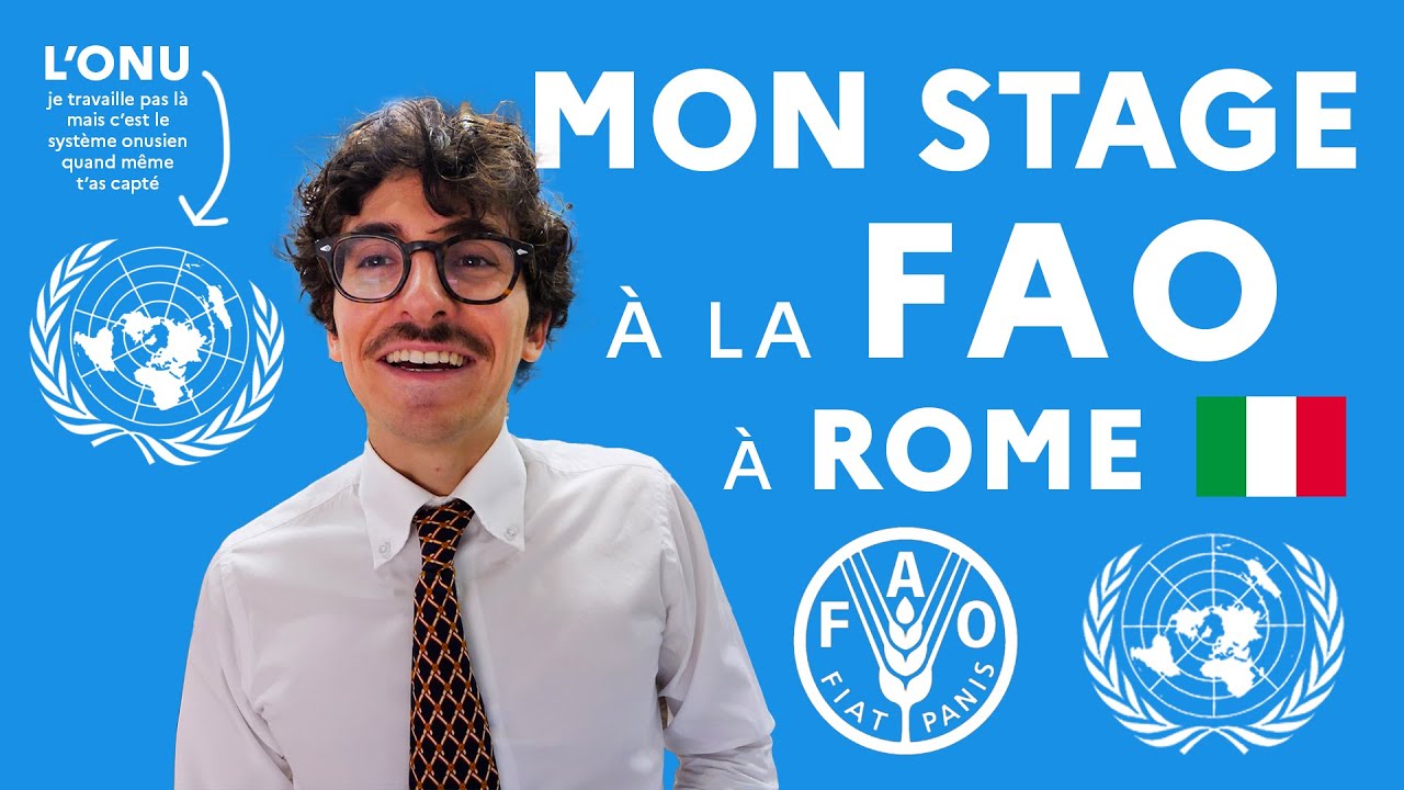 MON STAGE &Agrave; LA FAO &Agrave; ROME (l'Organisation des Nations unies pour l'alimentation et l'agriculture)