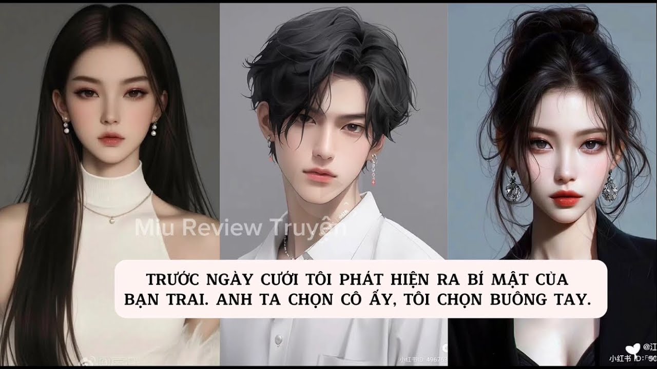 [FULL] TRƯỚC NGÀY CƯỚI TÔI PHÁT HIỆN RA BÍ MẬT CỦA BẠN TRAI. ANH CHỌN CÔ ẤY, TÔI CHỌN BUÔNG TAY.