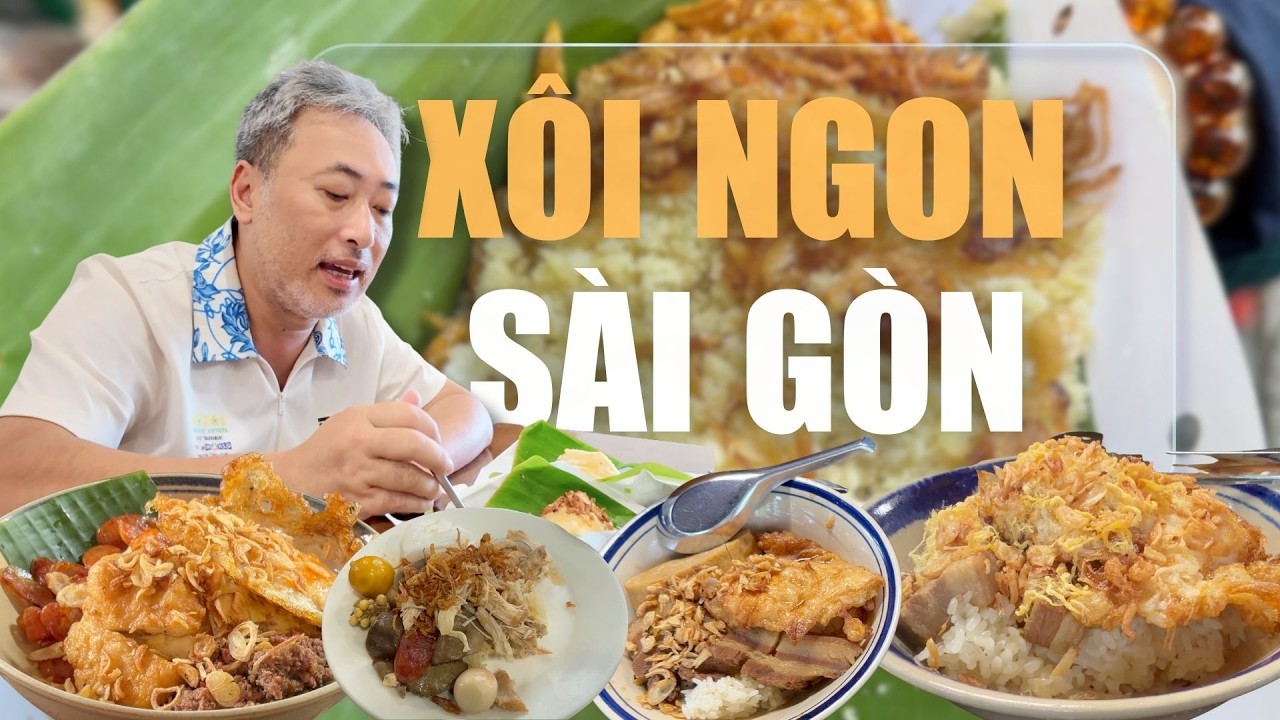 Tất Cả Những Tiệm X&ocirc;i Ngon Ở S&agrave;i G&ograve;n| Đạo diễn Nguyễn Quang Dũng