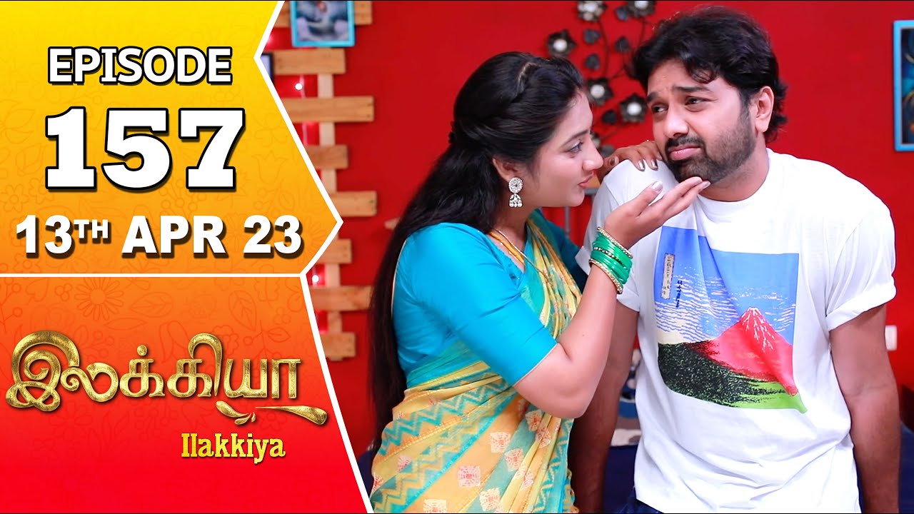 Ilakkiya Serial | Episode 157 | 13th Apr 2023 | Hima Bindhu | Nandan | Sushma Nair
