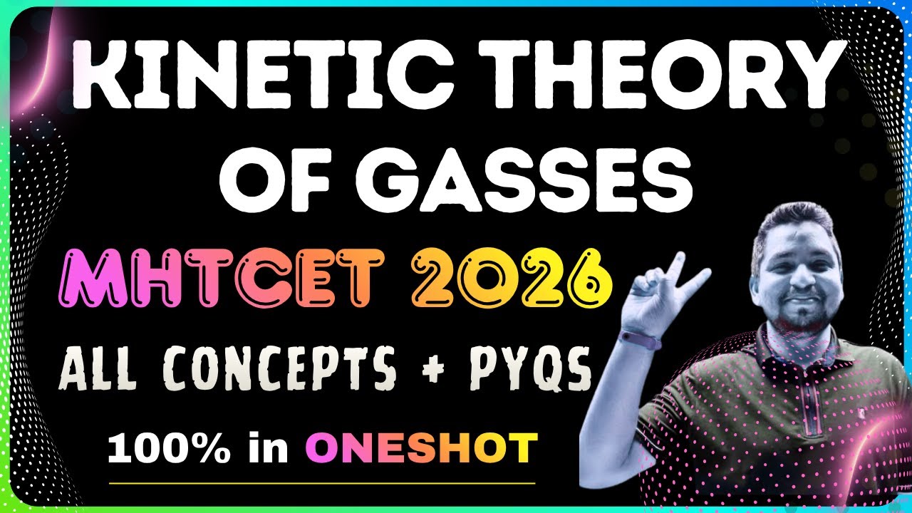 Kinetic Theory of Gases (KTG ) One Shot🔥 | MHT-CET 2026  | 💯 All PYQs&ndash; Full Chapter in One Go 🚀akc
