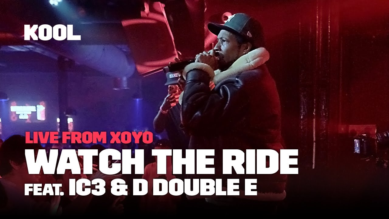 Watch The Ride feat. IC3 & D Double E | Kool FM Live From XOYO