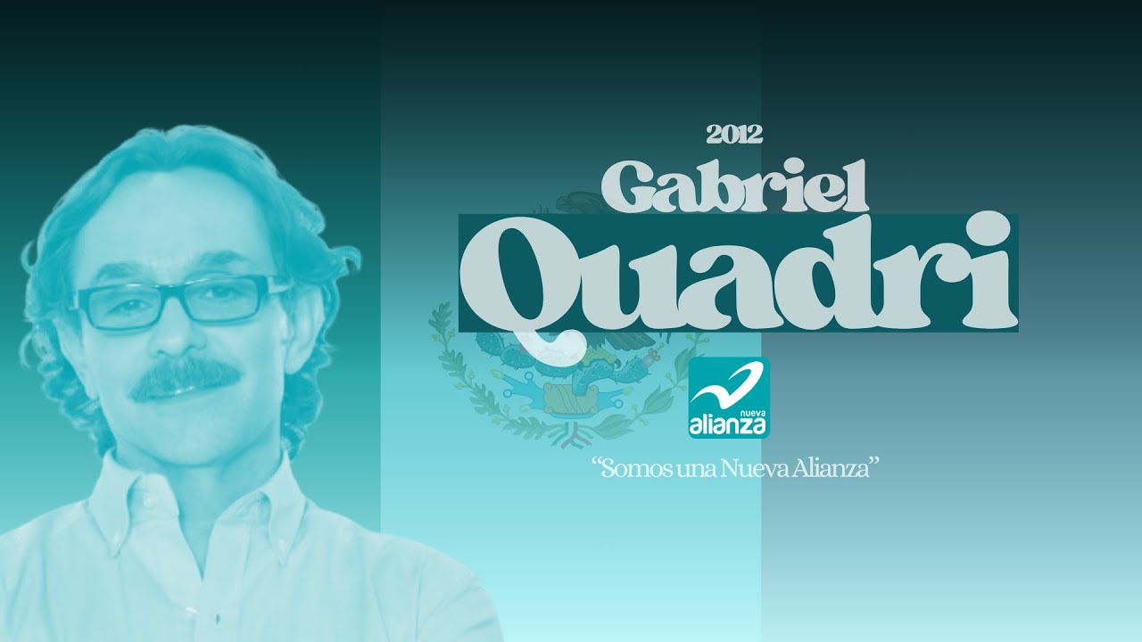 Gabriel Quadri Jingle - 2012 -“somos una Nueva Alianza”.