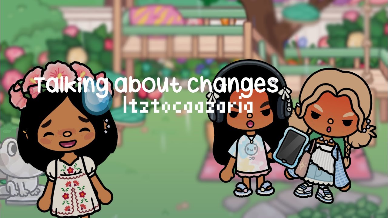 Taking about changes