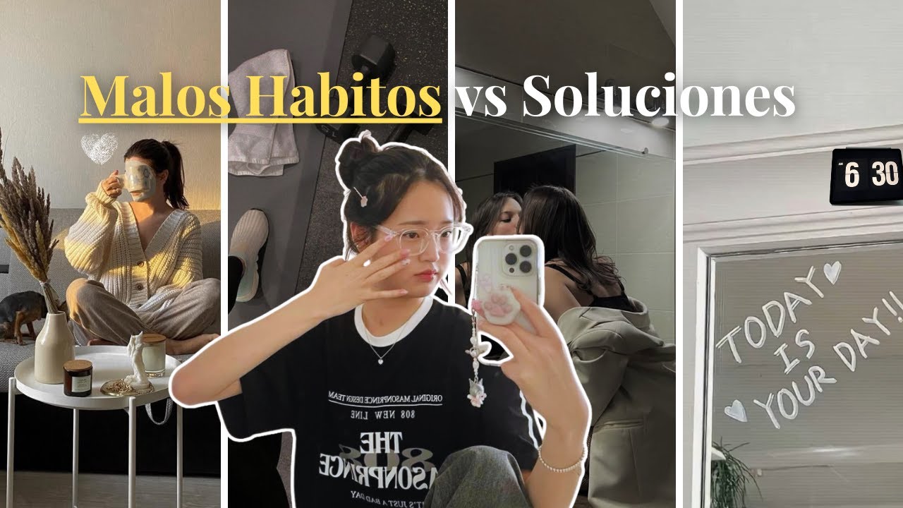 6 HÁBITOS que están arruinando tu GLOW UP en 7 DÍAS
