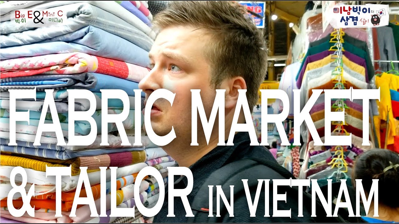 #2 Ho Chi Minh City Fabric Market & Tailor-호치민 직물 시장와 맞춤 옷 만들기-미남의 삼겹살이-Big E's Multi-Layered Life