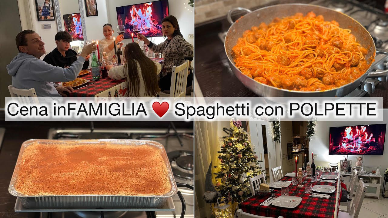 Cena in FAMIGLIA ♥️ Nostro piatto PREFERITO: spaghetti con POLPETTE 
