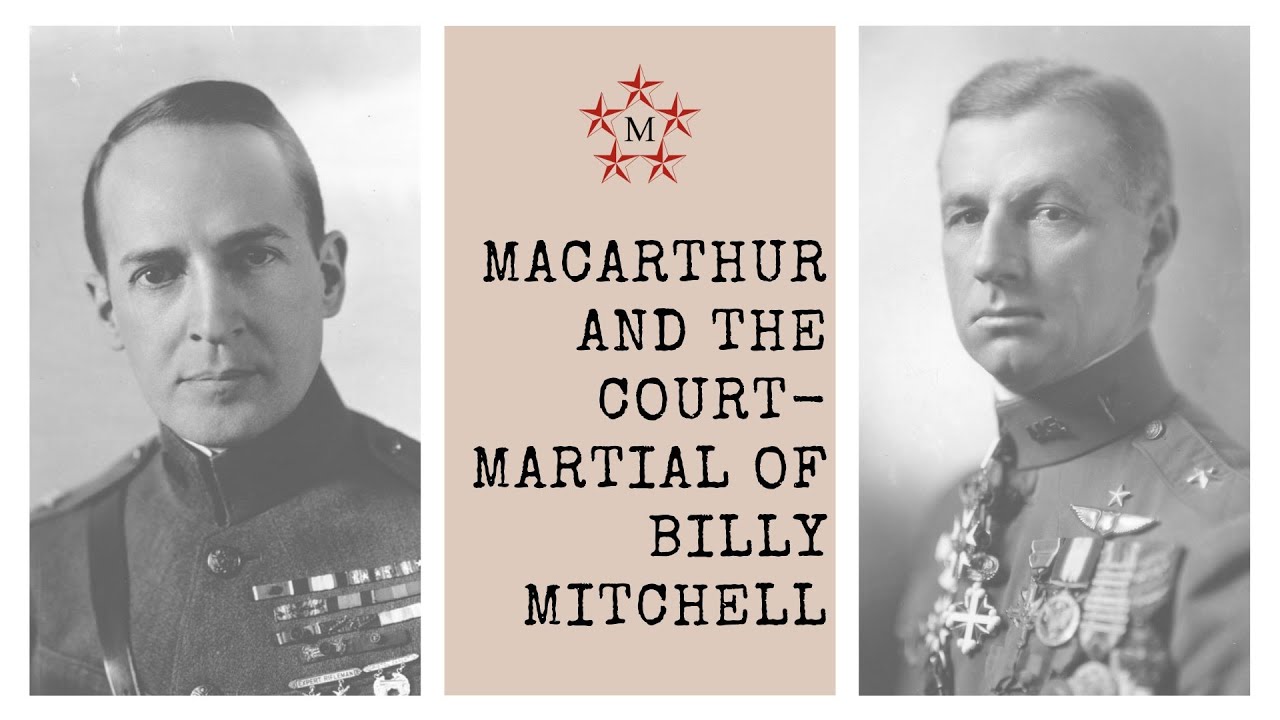 MacArthur and the Court Martial of Billy Mitchell