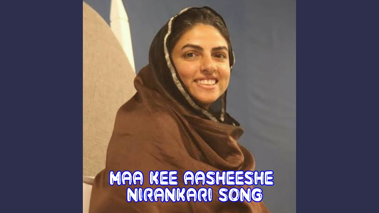 Maa Kee Aasheeshe Nirankari Song (Hindi)
