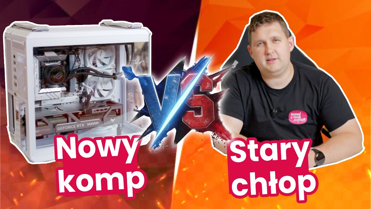 Po co STARY CHŁOP kupuje NOWY KOMPUTER?