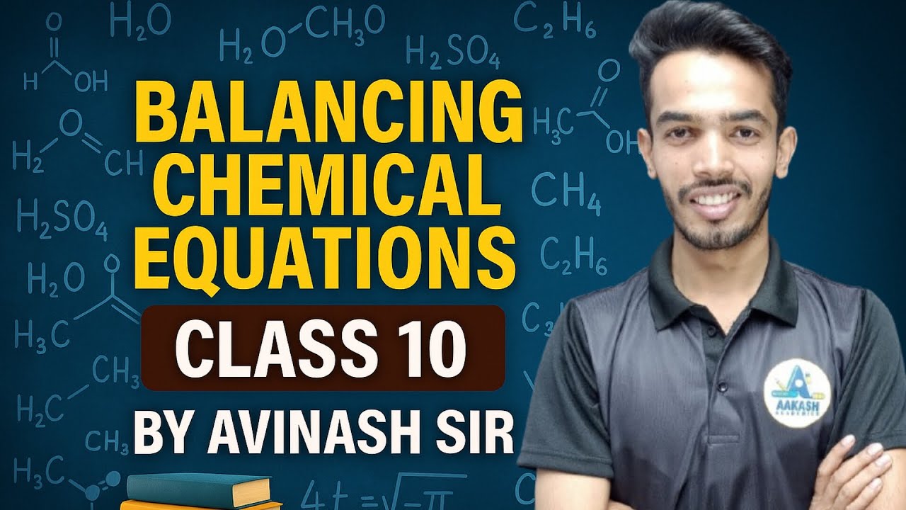 BALANCING CHEMICAL EQUATIONS  ll CLASS 10TH ll BY AVINASH SIR 🔥