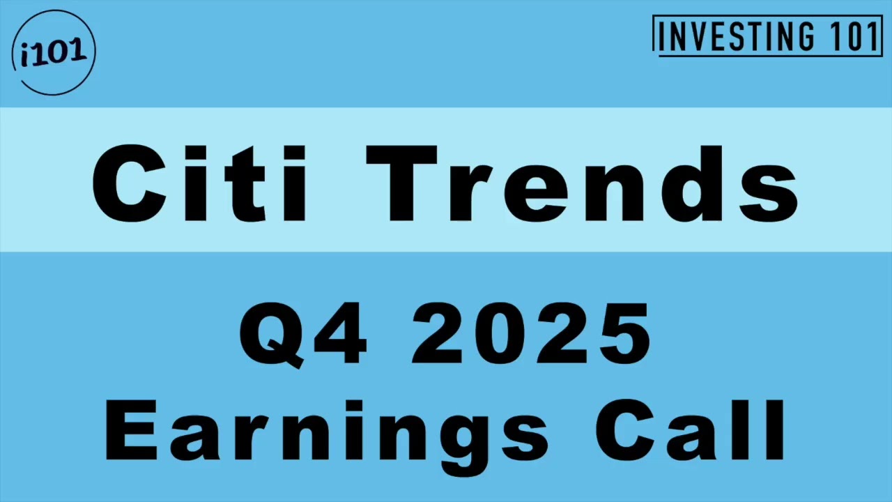 Citi Trends Q4 2025 Earnings Call
