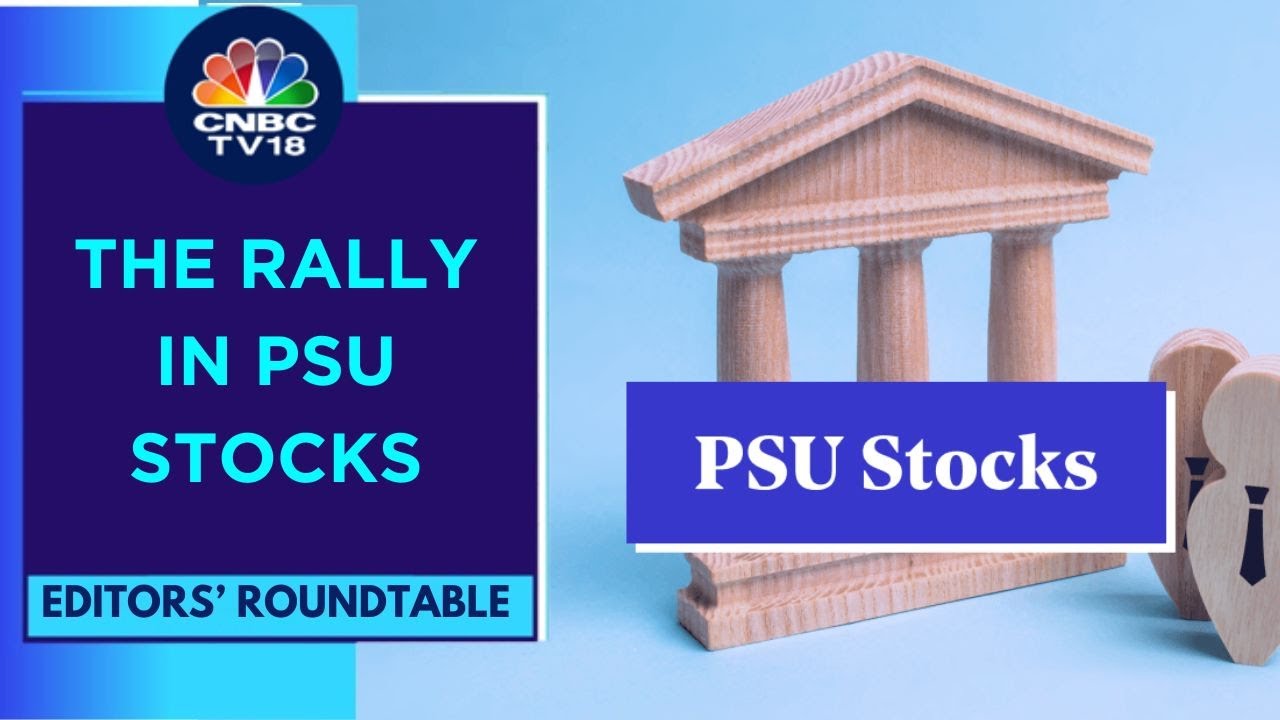 Decoding The Rally In PSU Stocks: Will The Momentum Continue? | CNBC TV18