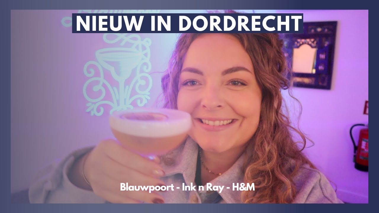 Nieuw in Dordrecht 👏 | Cocktailbar Blauwpoort, Ink n Ray Tattoo Studio & H&M
