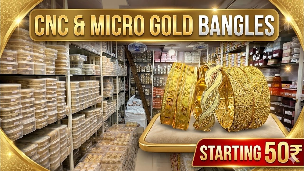 CNC & Micro Gold Bangles Wholesale | Mumbai Malad Latest Designs | Starting Low Price 🔥