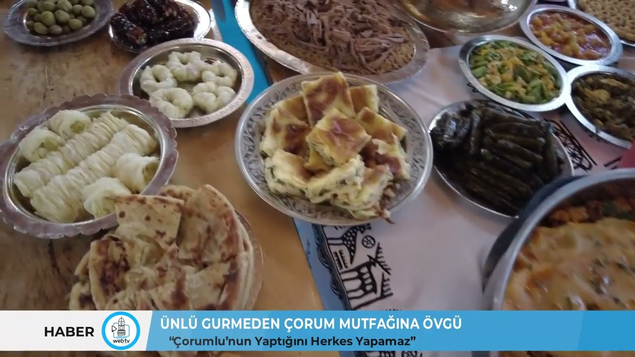 Çorum'un Mutfağının Lezzet Çeşitliliği Dünyaya Tanıtılıyor