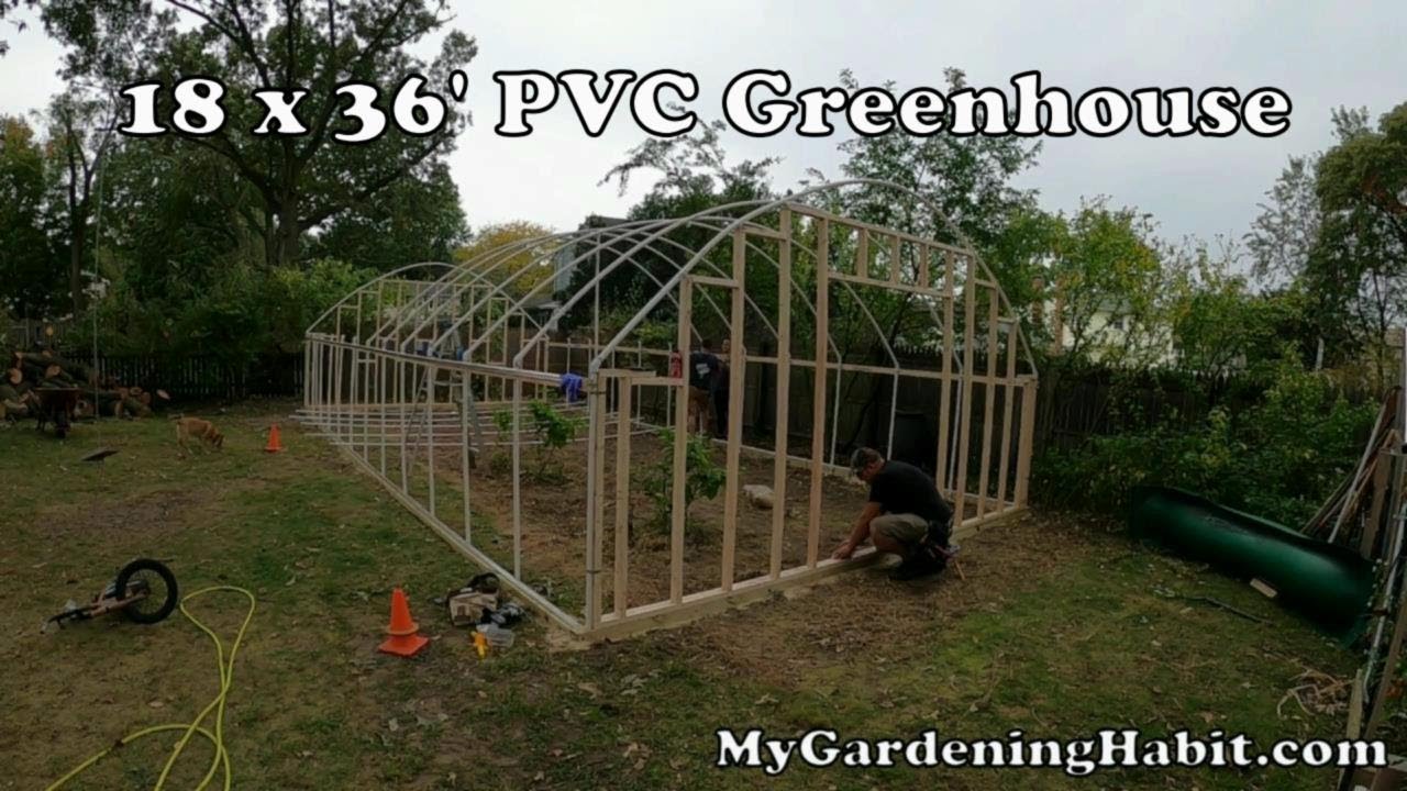 Building a PVC Greenhouse 18x36' Part 1