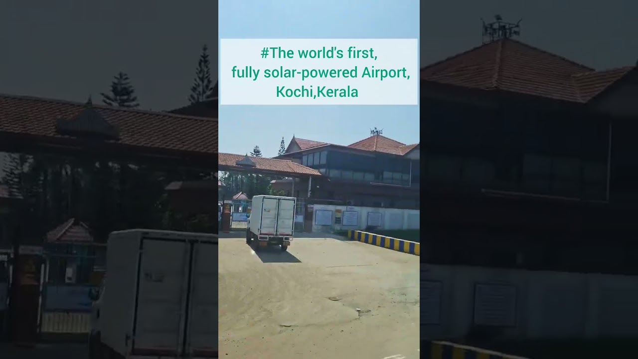 The world's first fully solar-powered airport is Cochin International Airport (CIAL) in Kerala