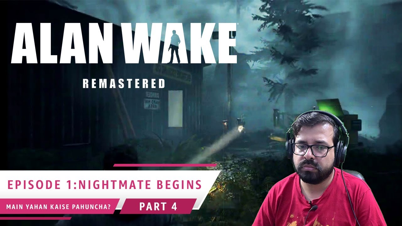 Alan Wake Remastered Ep 1- Nightmare Begins | Part 4 -Main yaha kaise pahuncha | VortexFusion Gaming