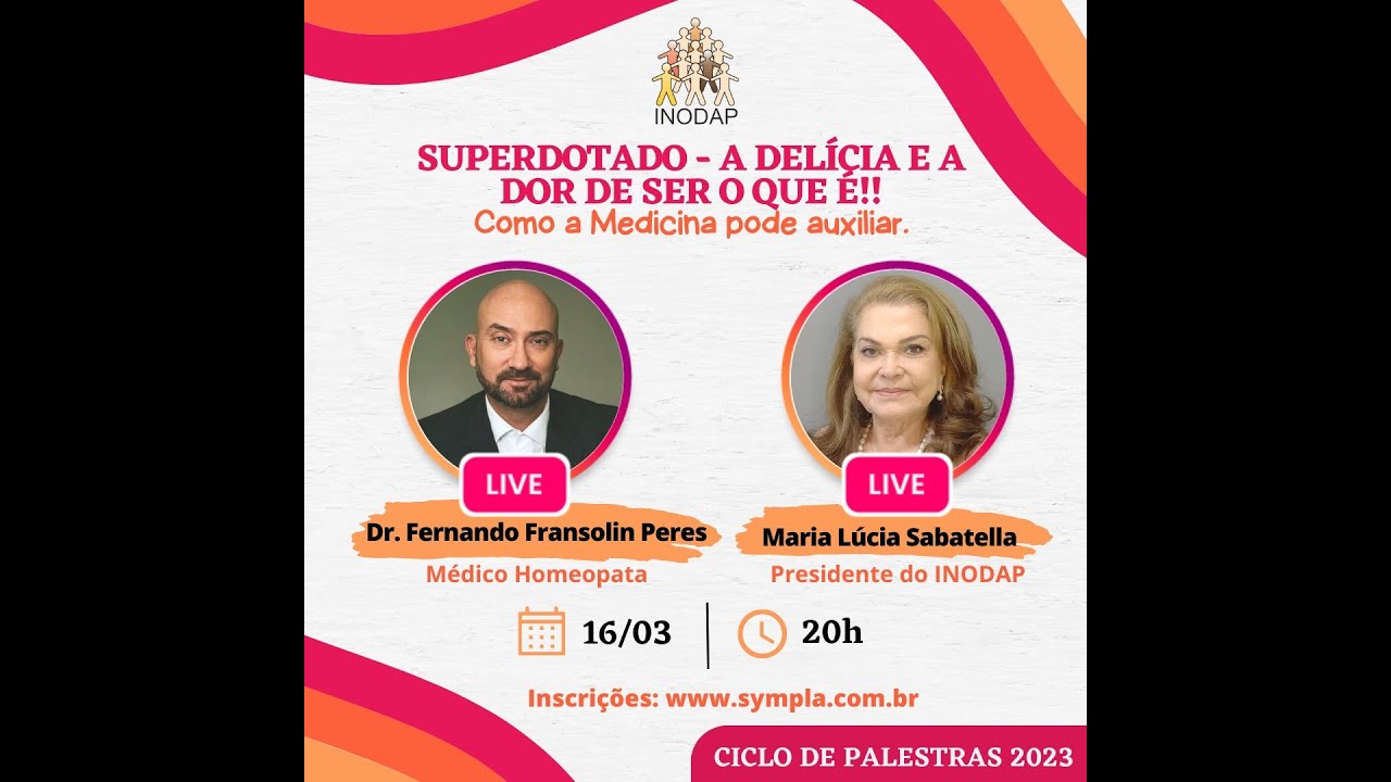 Palestra: Superdotado  - A delícia e a dor de ser o que é! Com Dr. Fernando Fransolin Peres
