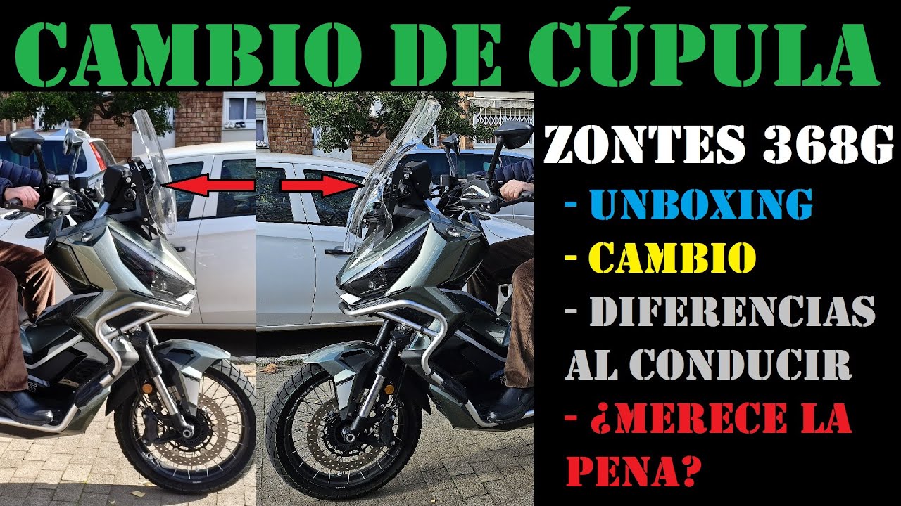 Zontes 368G - Cambio de cúpula ¡por fin!