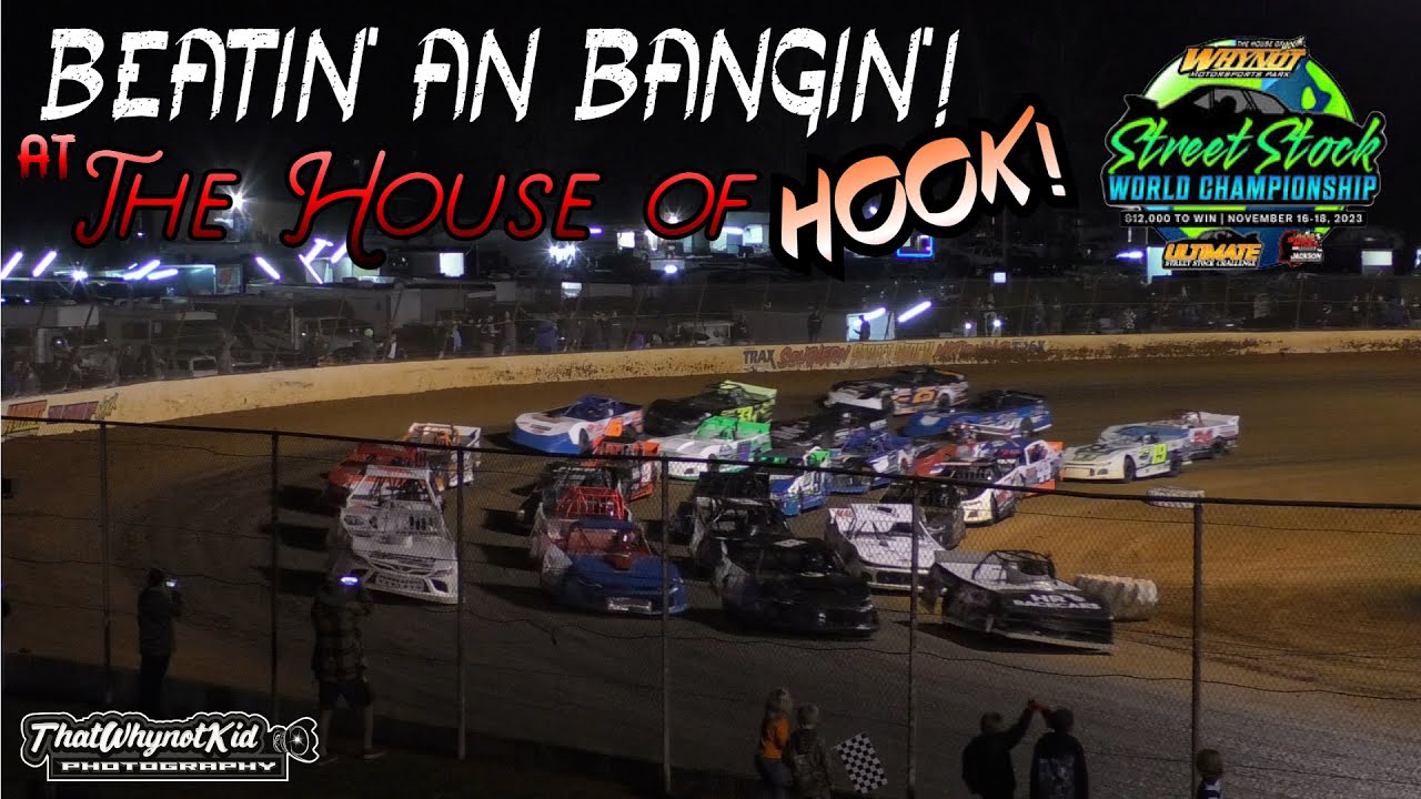 Beatin' an Bangin' At The House of HOOK! Street Stock World Championship