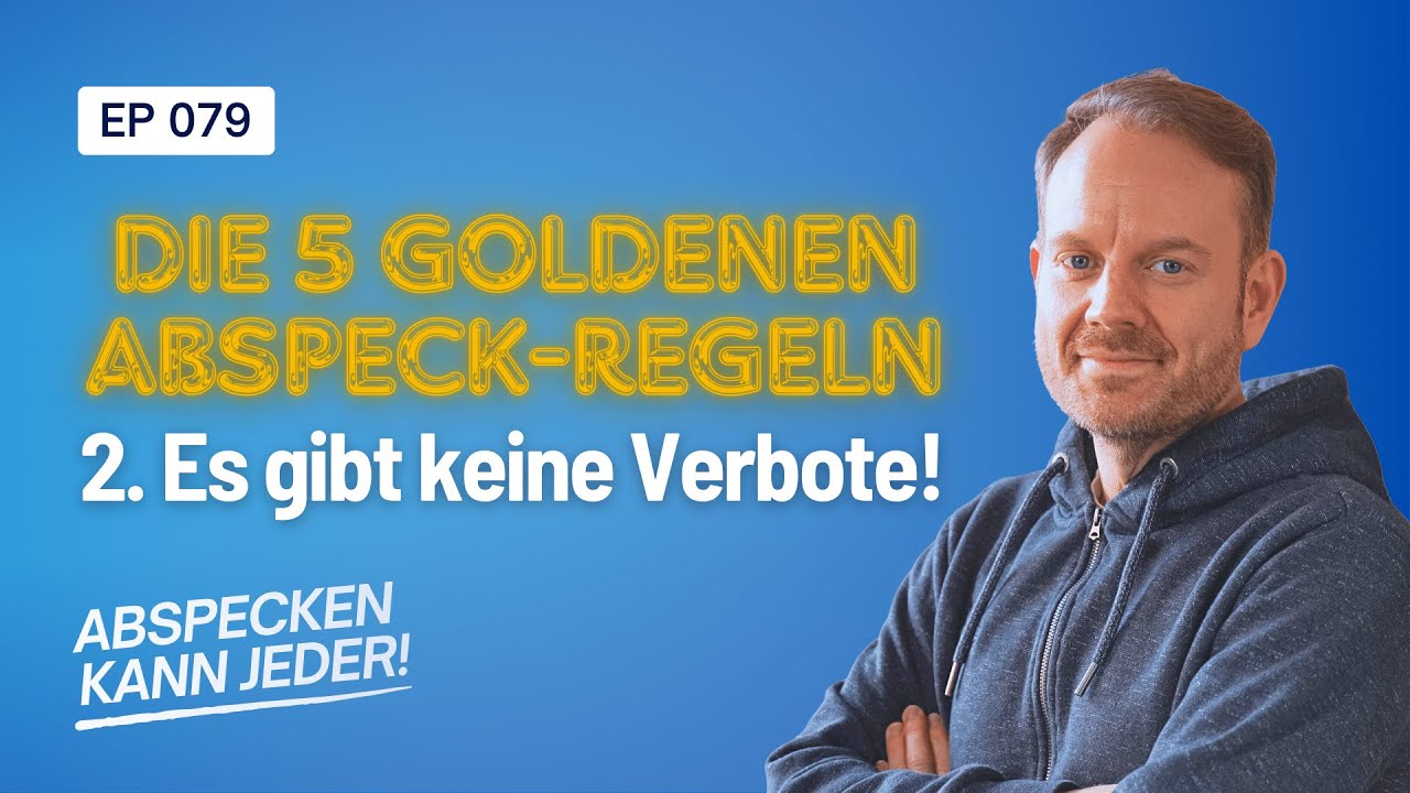 Verbote haben auf deinem Abnehm-Weg NICHTS verloren!  | Abspecken kann jeder! Podcast Folge 079