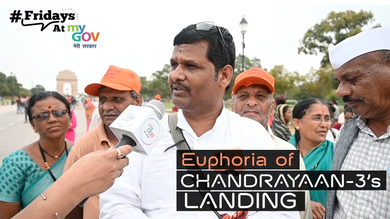 Fridays@MyGov | Euphoria of Chandrayaan-3&rsquo;s Landing