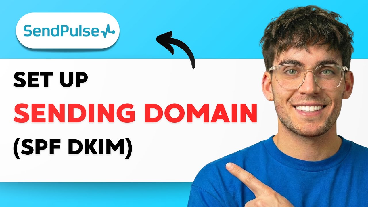 How to Set Up Sending Domain in Sendpulse (SPF DKIM) [2026 Full Guide]