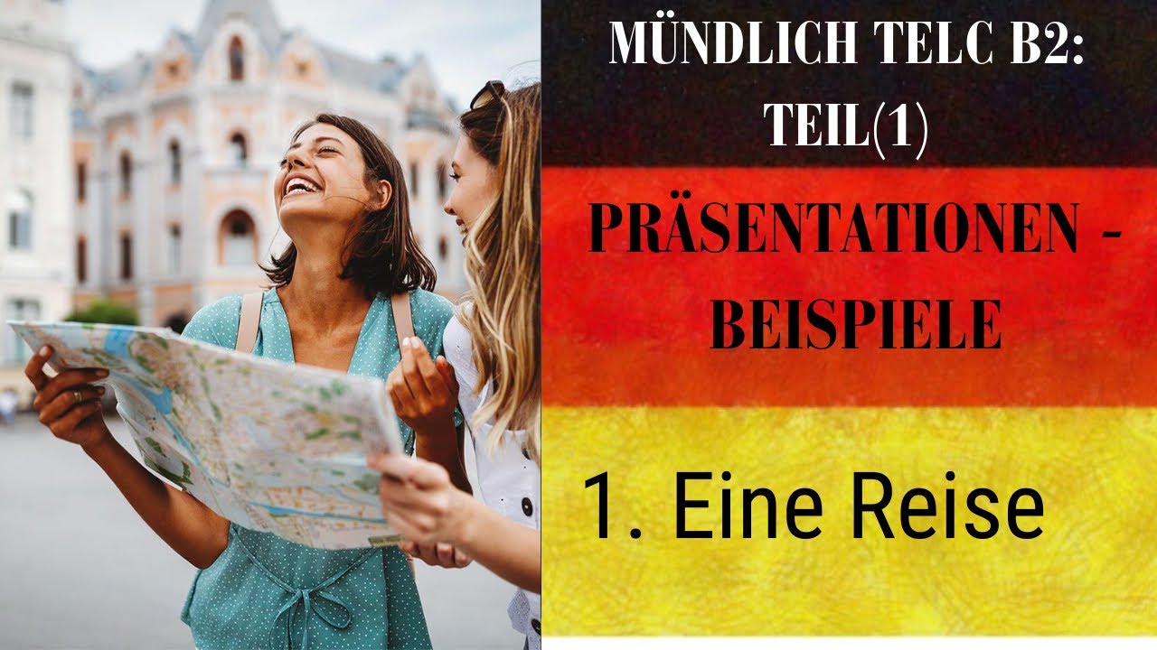 Mündlich Telc B2, Teil (1): 1- Eine Reise.  تكلم عن رحلة