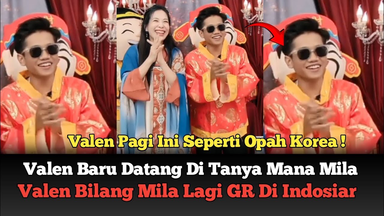 Valen Pagi Ini Seperti Opah Korea, Mila Bilang Semangat Kerjanya Ya Sayang !
